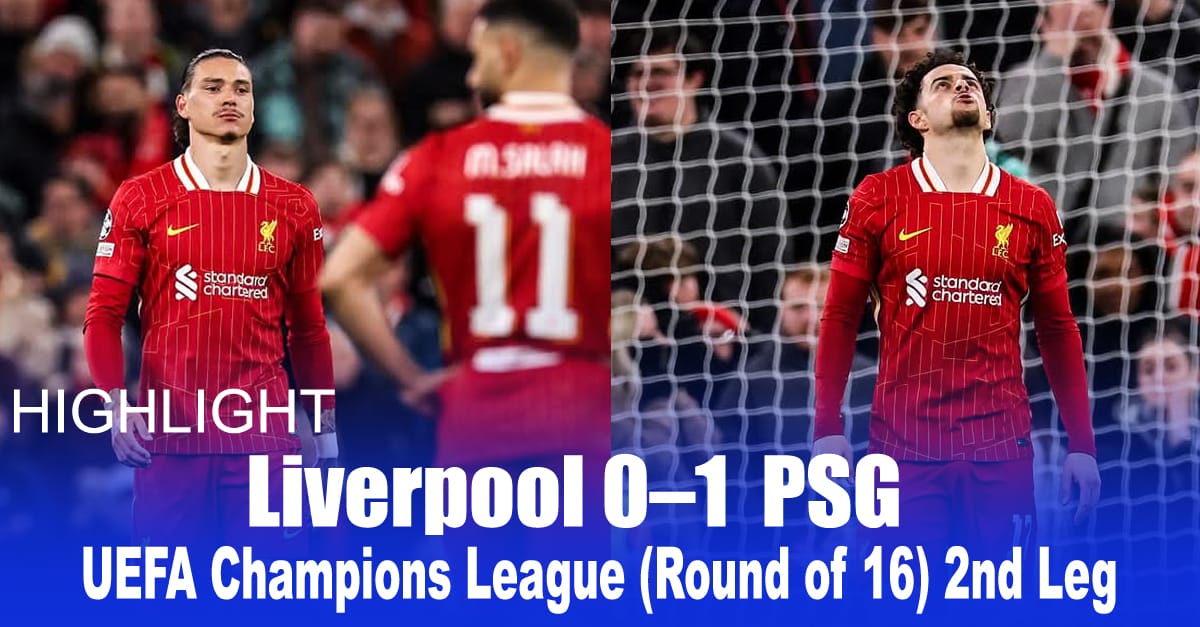 UEFA Champions League (Round of 16/2nd Leg) Liverpool (0–1)  PSG  (a.e.t./Pen 1-4) Highlight
