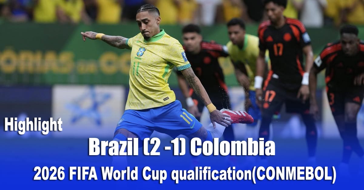 2026 FIFA World Cup qualification(CONMEBOL) Brazil	(2 -1) Colombia Highlight Video
