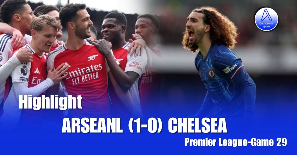 Premier League Game week -29 Arsenal (1-0) Chelsea Highlight Video