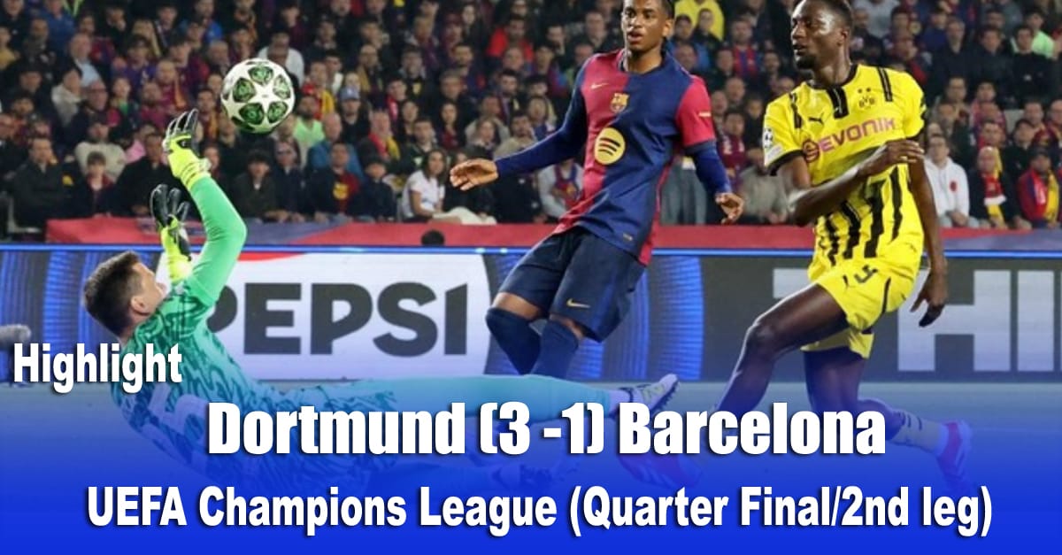 Dortmund (3 -1) Barcelona   UEFA Champions League (Quarter Final/2nd leg) Highlight