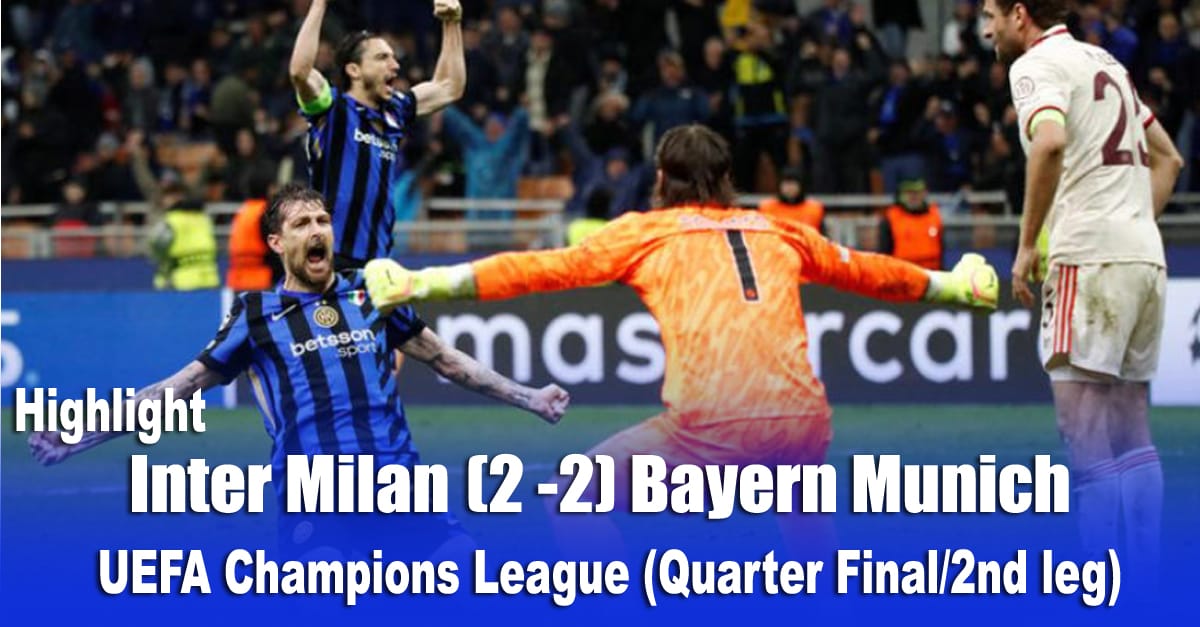 Inter Milan (2 -2) Bayern Munich   UEFA Champions League (Quarter Final/2nd leg) Highlight